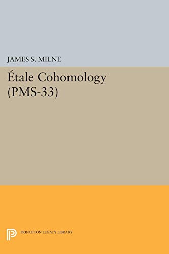 9780691171104: tale Cohomology (PMS-33) (Princeton Mathematical Series)