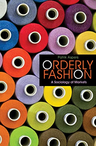 9780691171135: Orderly Fashion: A Sociology of Markets