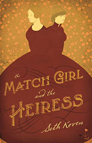 Imagen de archivo de The Match Girl and the Heiress a la venta por Better World Books: West