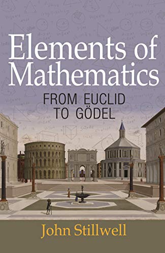 Imagen de archivo de Elements of Mathematics: From Euclid to G?del a la venta por SecondSale
