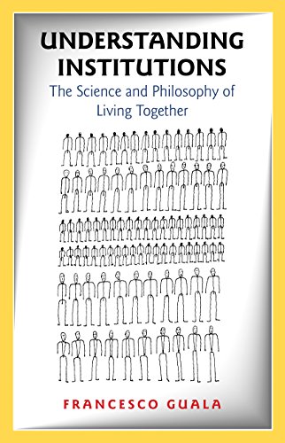 9780691171784: Understanding Institutions: The Science and Philosophy of Living Together