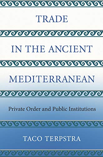 Stock image for Trade in the Ancient Mediterranean - Private Order and Public Institutions for sale by PBShop.store US