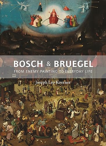 Beispielbild fr Bosch and Bruegel: From Enemy Painting to Everyday Life (The A. W. Mellon Lectures in the Fine Arts, 57) zum Verkauf von BooksRun