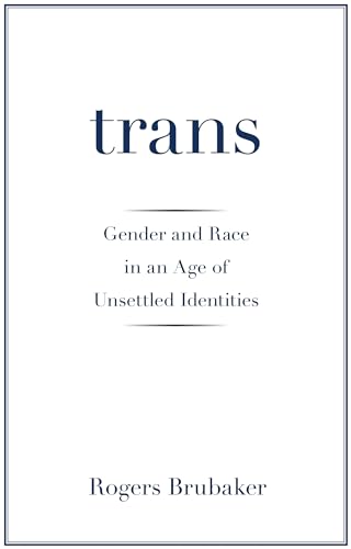 Stock image for Trans: Gender and Race in an Age of Unsettled Identities for sale by BooksRun