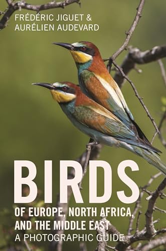 Stock image for Birds of Europe, North Africa, and the Middle East: A Photographic Guide for sale by Books Unplugged