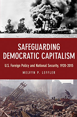 Beispielbild fr Safeguarding Democratic Capitalism: U.S. Foreign Policy and National Security, 1920-2015 zum Verkauf von SecondSale