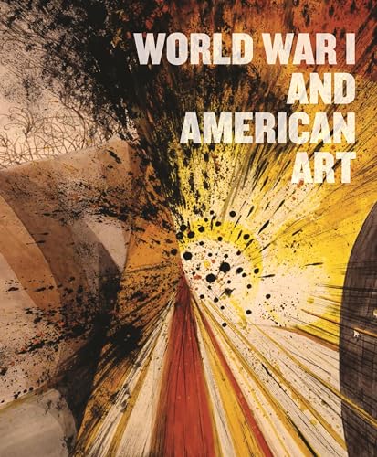 Stock image for World War I and American Art for sale by Symbilbooks