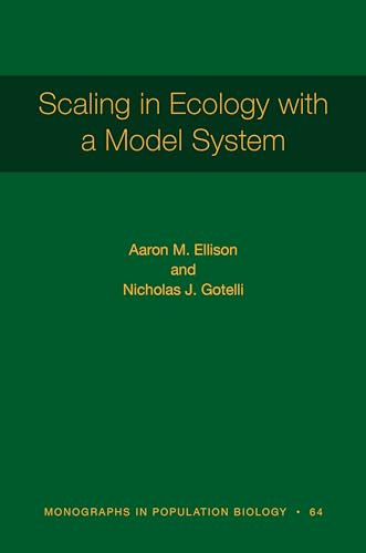 9780691172705: Scaling in Ecology with a Model System: 118 (Monographs in Population Biology, 118)