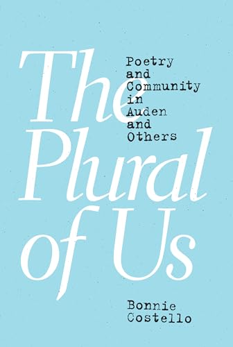 Beispielbild fr The Plural of Us: Poetry and Community in Auden and Others zum Verkauf von SecondSale