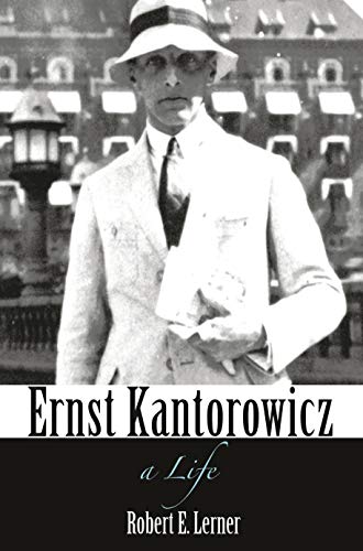 9780691172828: Ernst Kantorowicz: A Life