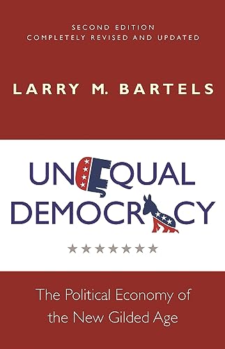 Beispielbild fr Unequal Democracy: The Political Economy of the New Gilded Age - Second Edition (Russell Sage Foundation Co-pub) zum Verkauf von BooksRun