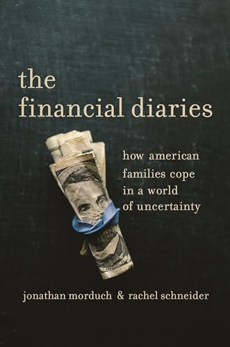 Beispielbild fr The Financial Diaries: How American Families Cope in a World of Uncertainty zum Verkauf von Wonder Book