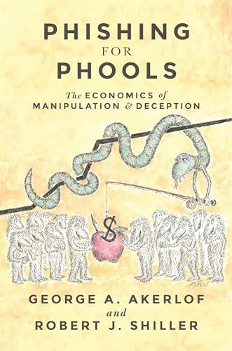 Beispielbild fr Phishing for Phools: The Economics of Manipulation and Deception zum Verkauf von Books-FYI, Inc.