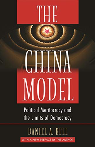 Stock image for The China Model : Political Meritocracy and the Limits of Democracy for sale by Better World Books