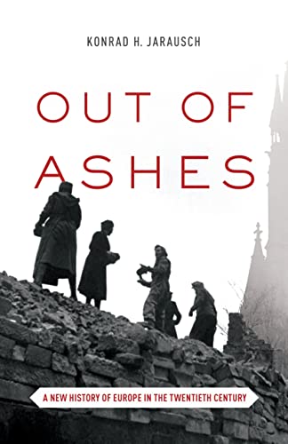 Beispielbild fr Out of Ashes : A New History of Europe in the Twentieth Century zum Verkauf von Better World Books