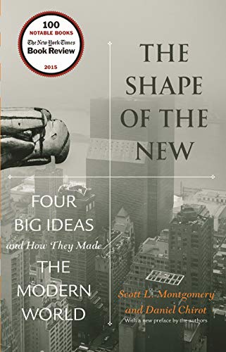 Imagen de archivo de The Shape of the New: Four Big Ideas and How They Made the Modern World a la venta por SecondSale