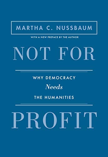Imagen de archivo de Not for Profit: Why Democracy Needs the Humanities - Updated Edition (The Public Square) a la venta por HPB Inc.