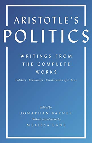 Stock image for Aristotle's Politics: Writings from the Complete Works: Politics, Economics, Constitution of Athens for sale by GF Books, Inc.