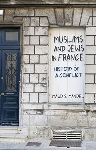 Imagen de archivo de Muslims and Jews in France: History of a Conflict a la venta por Book Booth
