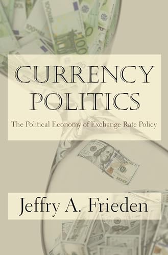 Stock image for Currency Politics: The Political Economy of Exchange Rate Policy for sale by HPB-Red