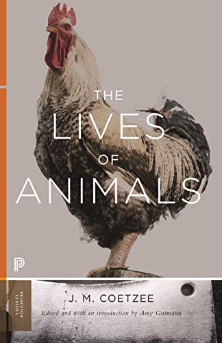 9780691173900: The Lives of Animals (The University Center for Human Values Series, 43)
