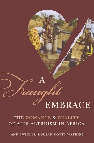 9780691173924: A Fraught Embrace: The Romance & Reality of AIDS Altruism in Africa