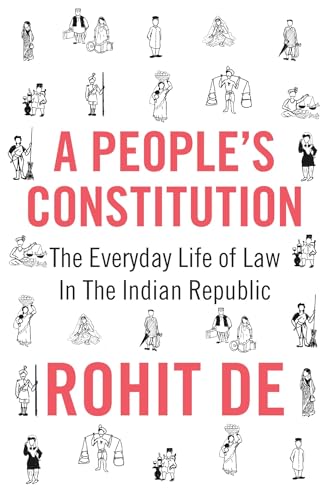 Stock image for A People`s Constitution The Everyday Life of Law in the Indian Republic for sale by Revaluation Books
