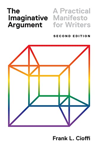 9780691174457: The Imaginative Argument: A Practical Manifesto for Writers