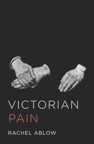 9780691174464: Victorian Pain