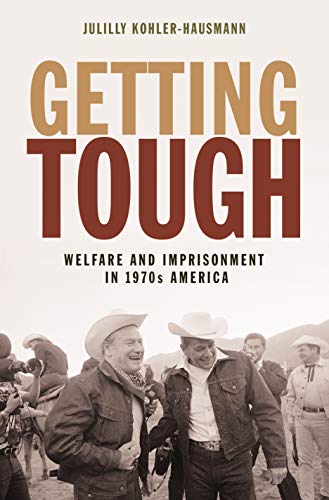 Imagen de archivo de Getting Tough: Welfare and Imprisonment in 1970s America a la venta por ThriftBooks-Dallas