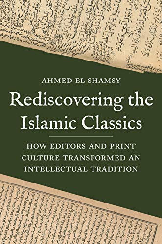 Beispielbild fr Rediscovering the Islamic Classics zum Verkauf von Blackwell's
