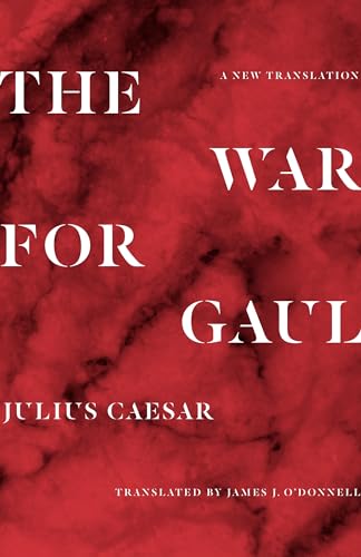 Imagen de archivo de The War for Gaul: A New Translation a la venta por ThriftBooks-Dallas