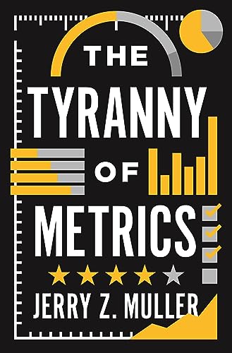 Beispielbild fr The Tyranny of Metrics zum Verkauf von Wonder Book