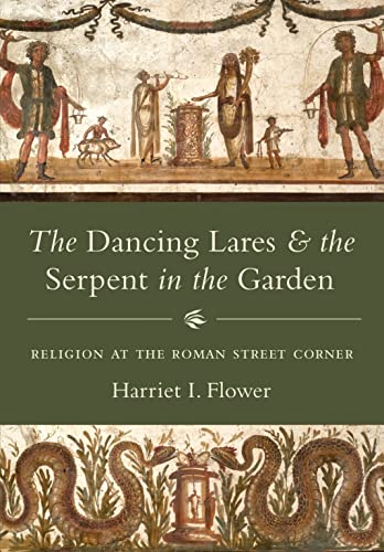 Beispielbild fr The Dancing Lares and the Serpent in the Garden zum Verkauf von Blackwell's