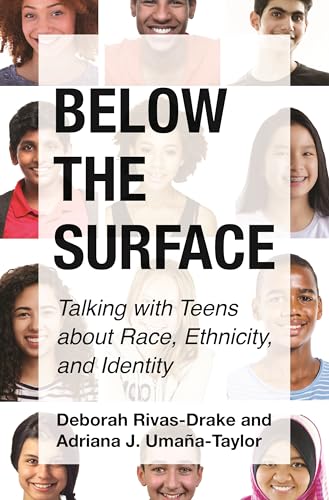 Stock image for Below the Surface: Talking with Teens about Race, Ethnicity, and Identity for sale by Books-FYI, Inc.