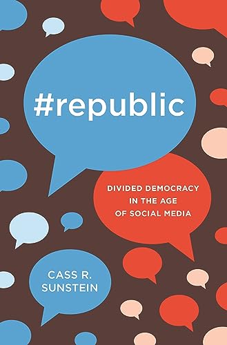 Imagen de archivo de Republic: Divided Democracy in the Age of Social Media a la venta por Goodwill of Colorado