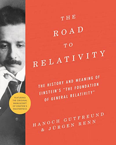 Beispielbild fr The Road to Relativity: The History and Meaning of Einstein's "The Foundation of General Relativity", Featuring the Original Manuscript of Einstein's Masterpiece zum Verkauf von GF Books, Inc.