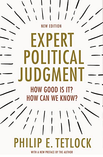 Imagen de archivo de Expert Political Judgment: How Good Is It? How Can We Know? - New Edition a la venta por Goodwill Books