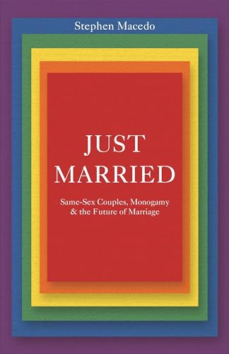 9780691176338: Just Married: Same-Sex Couples, Monogamy, and the Future of Marriage