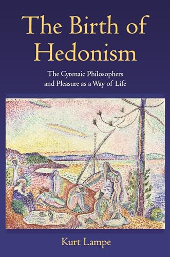 9780691176383: The Birth of Hedonism: The Cyrenaic Philosophers and Pleasure as a Way of Life