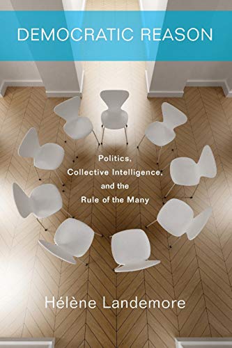 Beispielbild fr Democratic Reason: Politics, Collective Intelligence, and the Rule of the Many zum Verkauf von Textbooks_Source