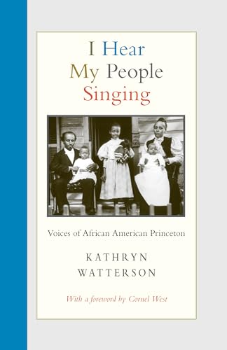 Stock image for I Hear My People Singing: Voices of African American Princeton for sale by Red's Corner LLC