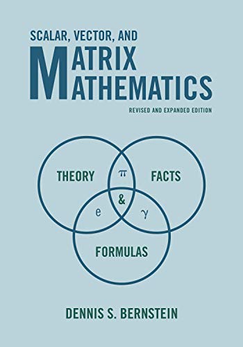 9780691176536: Scalar, Vector, and Matrix Mathematics: Theory, Facts, and Formulas - Revised and Expanded Edition