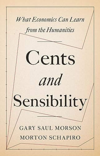 Stock image for Cents and Sensibility: What Economics Can Learn from the Humanities for sale by Your Online Bookstore