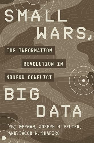 Imagen de archivo de Small Wars, Big Data: The Information Revolution in Modern Conflict a la venta por Books-FYI, Inc.