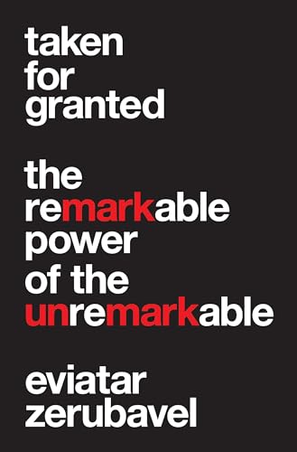 9780691177366: Taken for Granted: The Remarkable Power of the Unremarkable (Princeton University Press (Wildguides))