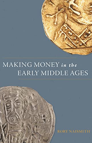 Stock image for Making Money in the Early Middle Ages for sale by WorldofBooks