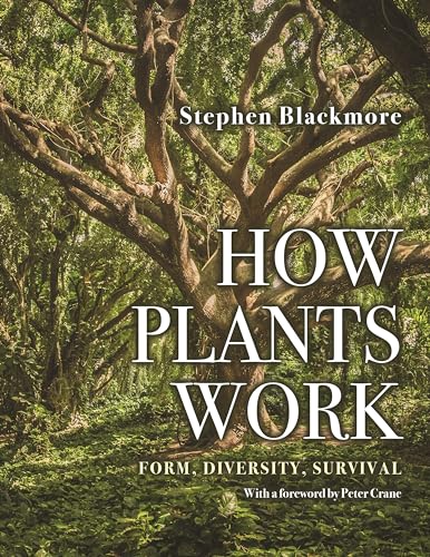 Stock image for How Plants Work: Form, Diversity, Survival for sale by ThriftBooks-Dallas