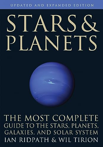 Stock image for Stars and Planets: The Most Complete Guide to the Stars, Planets, Galaxies, and Solar System - Updated and Expanded Edition (Princeton Field Guides, 114) for sale by Meadowland Media