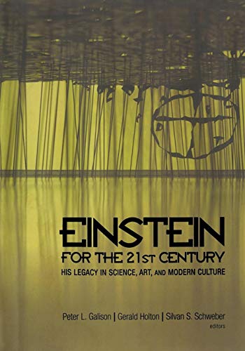 Imagen de archivo de Einstein for the 21st Century   His Legacy in Science, Art, and Modern Culture a la venta por Revaluation Books